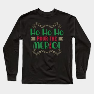 Ho Ho Ho pour the Long Sleeve T-Shirt